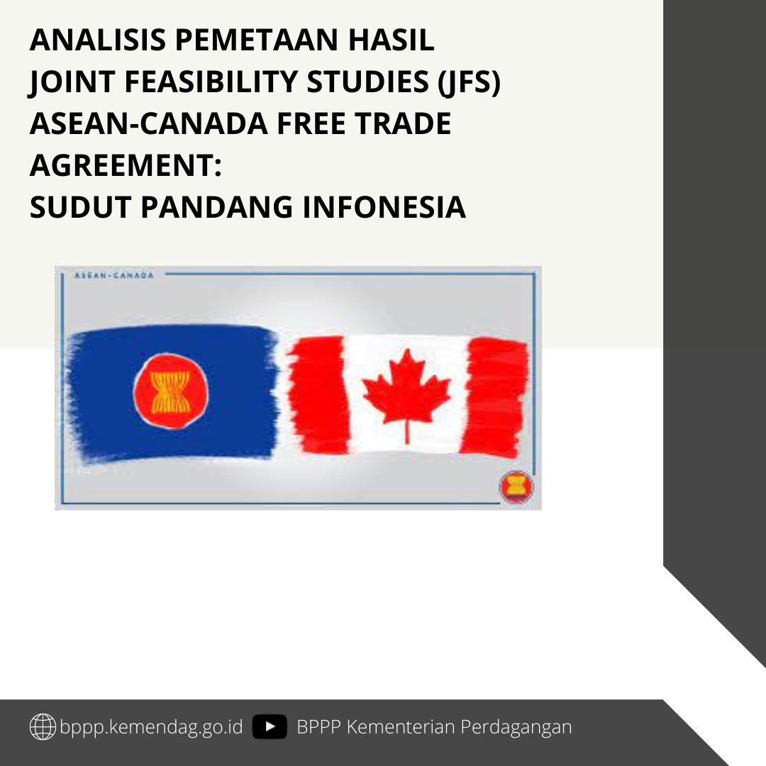 Cover Analisis Pemetaan Hasil Joint Feasibility Studies (JFS) ASEAN - Kanada FTA : Sudut Pandang Indonesia