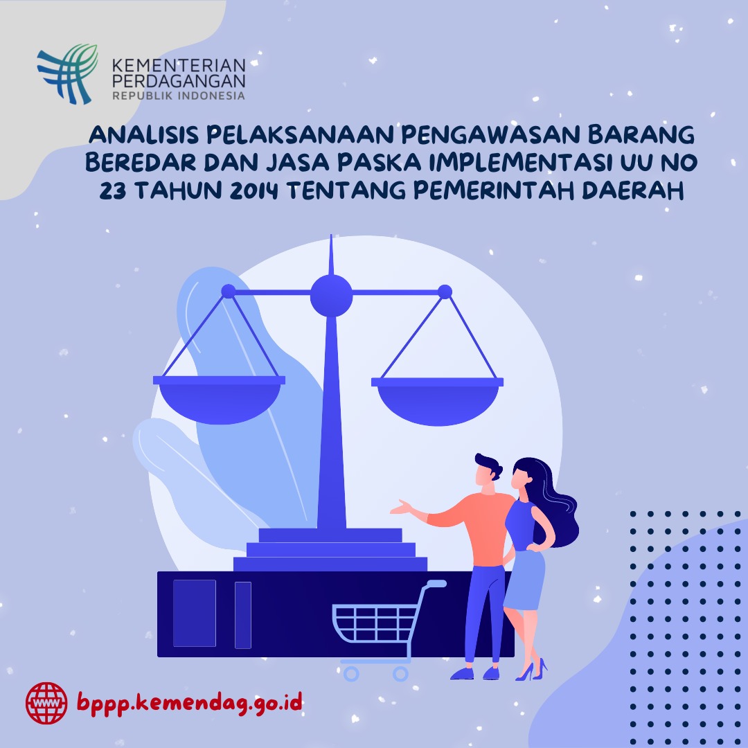 Cover Analisis Pelaksanaan Pengawasan Barang Beredar dan Jasa Paska Implementasi UU No 23 Tahun 2014 Tentang Pemerintahan Daerah 